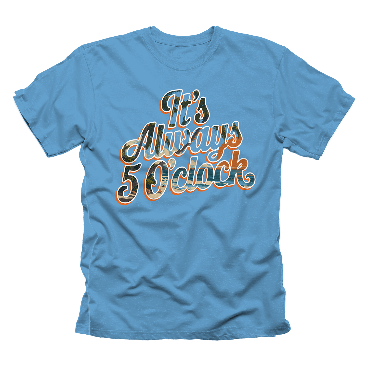 Always 5 o'clock T-Shirt