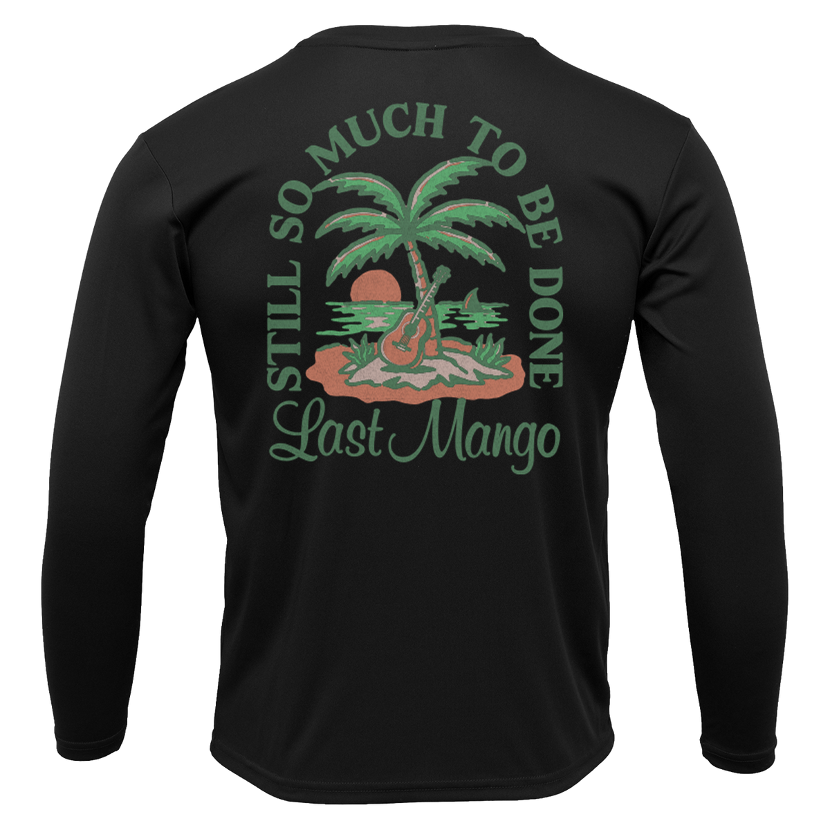 Still so much to be done long sleeve performance tee