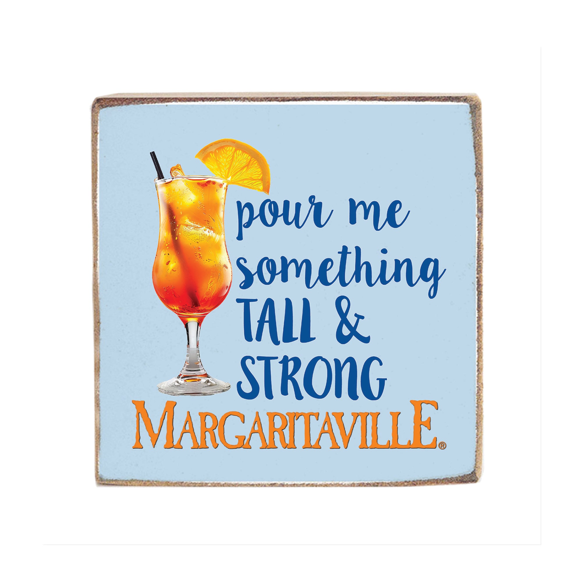 Pour Me Somethin Wood Block