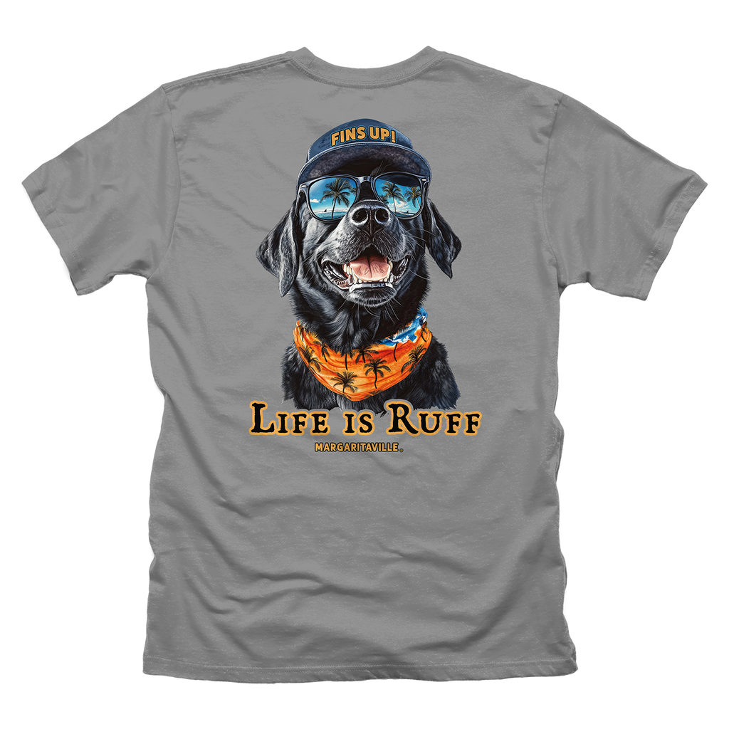 Life is Ruff T-Shirt - Grey